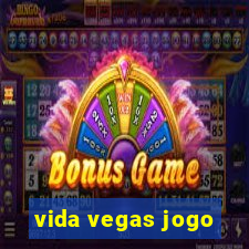 vida vegas jogo